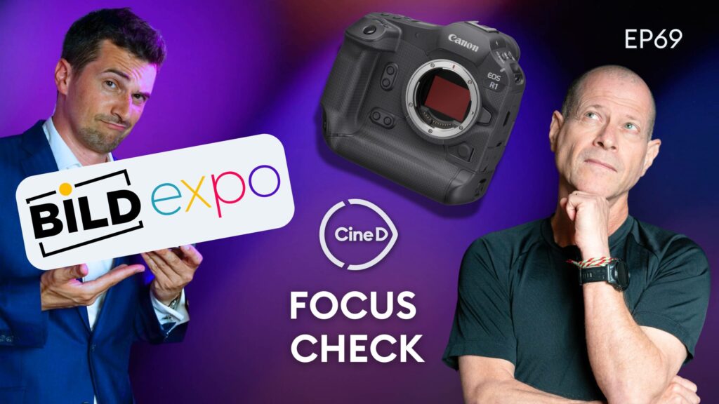 BILD Expo 2025 | Canon EOS R1 Lab Test | Subtitles Mastery MZed Course | Disney and NBCUniversal Sue Midjourney - CineD Focus Check Ep69