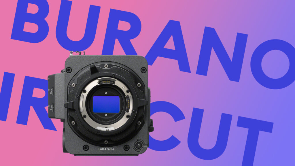 Sony Addresses BURANO Color Reproduction Issues with Free IR Cut Filter Replacement