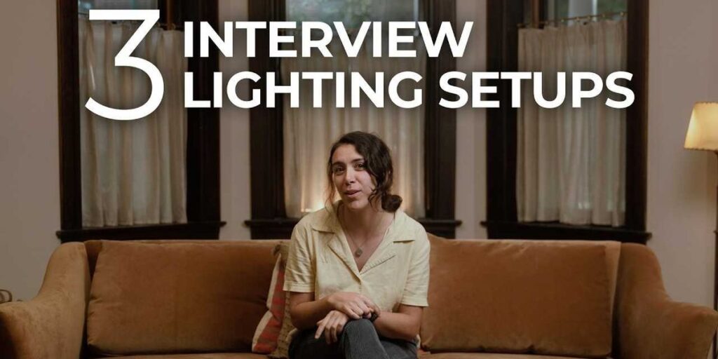 Here Are the 3 Best Lighting Setups for Video Interview Shoots