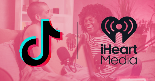 TikTok Launches Podcast Network with iHeartMedia TikTok Launches Podcast Network with iHeartMedia